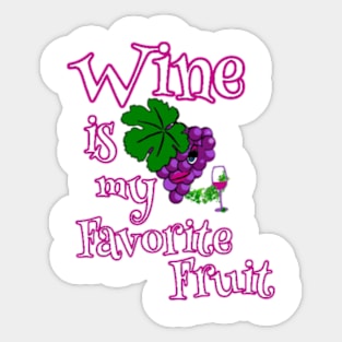 Wine is My Favorite Fruit Woman's Popular Gift Sticker